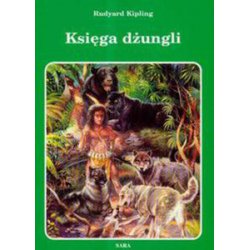 Księga dżungli. Rudyard Kipling. Sara. Oprawa twarda